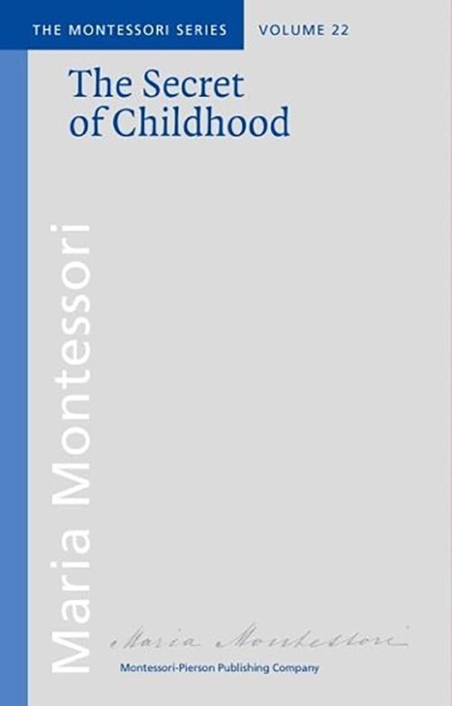 The Absorbent Mind by Maria Montessori
